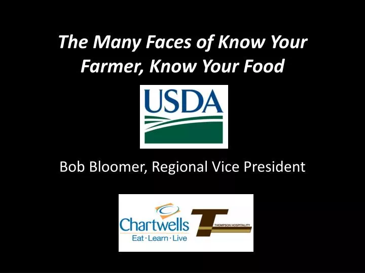 the many faces of know your farmer know your food