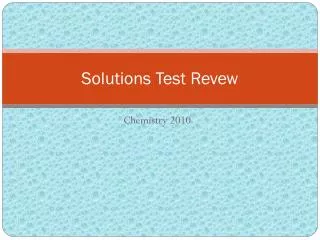 Solutions Test Revew