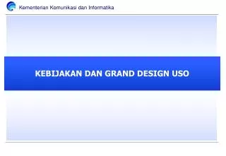 kebijakan dan grand design uso