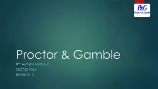 Proctor &amp; Gamble