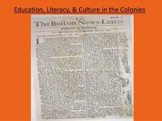 Education, Literacy, &amp; Culture in the Colonies