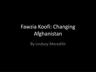 fawzia koofi changing afghanistan