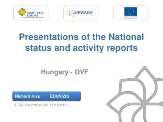 Presentations of the National status and activity reports