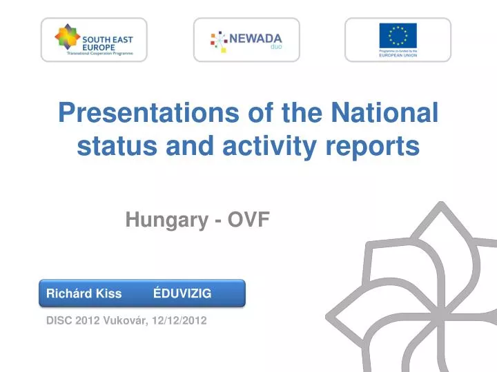 presentations of the national status and activity reports