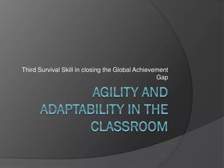third survival skill in closing the global achievement gap