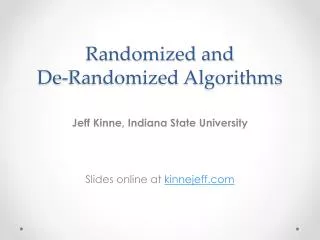 Randomized and De-Randomized Algorithms