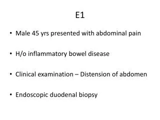 Male 45 yrs presented with abdominal pain H/o inflammatory bowel disease