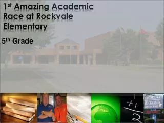 1 st Amazing Academic Race at Rockvale Elementary