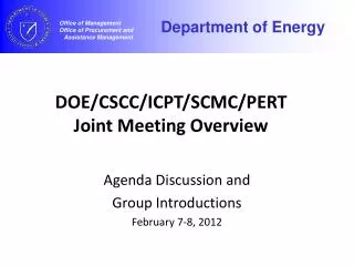 DOE/CSCC/ICPT/SCMC/PERT Joint Meeting Overview