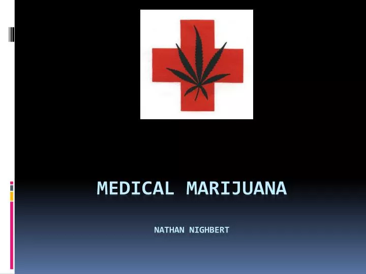 medical marijuana nathan nighbert