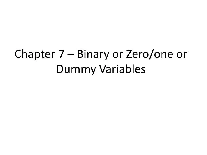 chapter 7 binary or zero one or dummy variables
