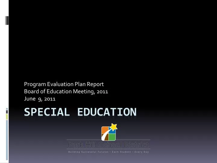 program evaluation plan report board of education meeting 2011 june 9 2011
