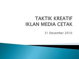 TAKTIK KREATIF IKLAN MEDIA CETAK