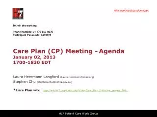 Care Plan (CP) Meeting - Agenda January 02 , 2013 1700-1830 EDT