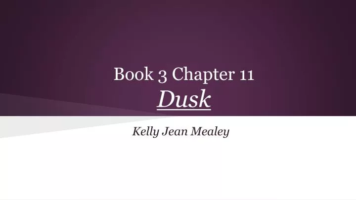 book 3 chapter 11 dusk