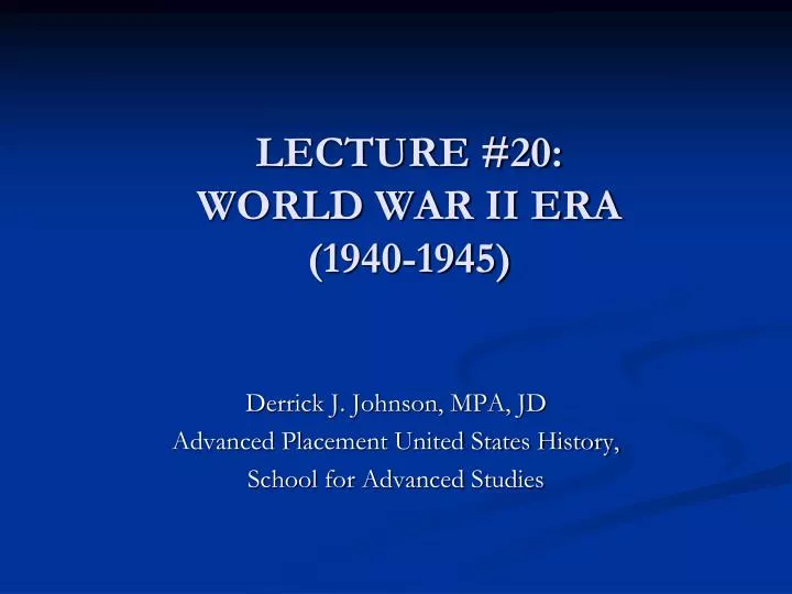 lecture 20 world war ii era 1940 1945