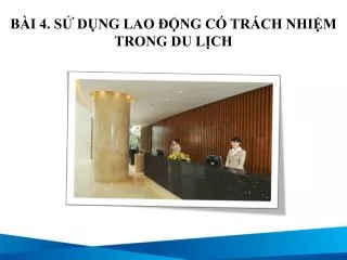 b i 4 s d ng lao ng c tr ch nhi m trong du l ch