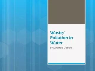 Waste/ Pollution in Water