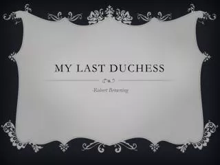 my last duchess