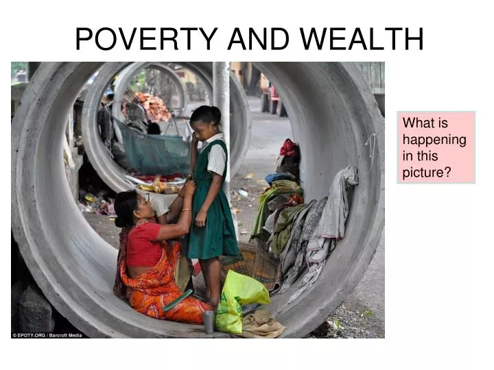 poverty and wealth
