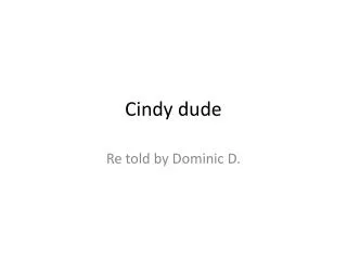 Cindy dude