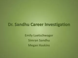 Dr. Sandhu Career Investigation