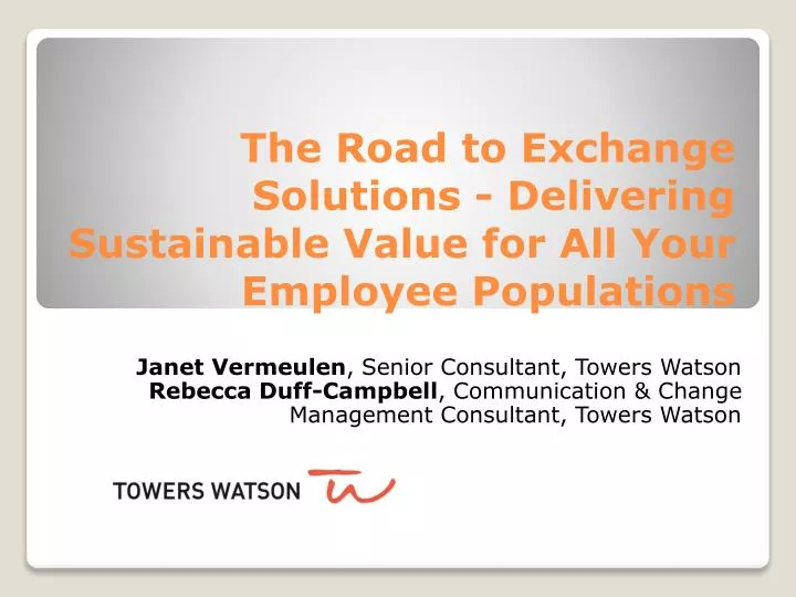 the road to exchange solutions delivering sustainable value for all your employee populations