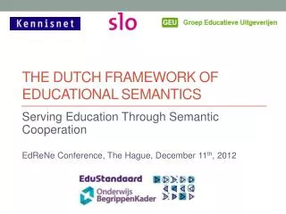 The dutch framework of educational semantics