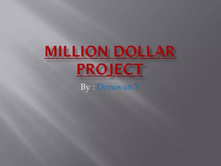 million dollar project