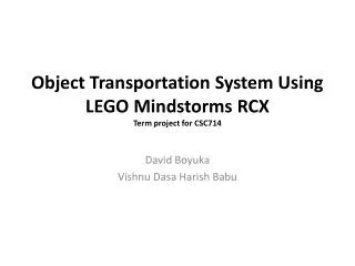 Object Transportation System Using LEGO Mindstorms RCX Term project for CSC714