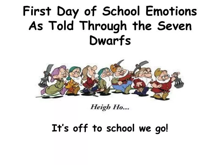 first day of school emotions as told through the seven dwarfs