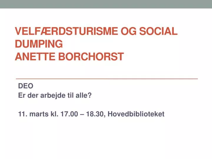 velf rdsturisme og social dumping anette borchorst