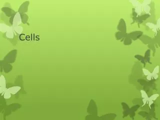 cells
