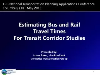 TRB National Transportation Planning Applications Conference Columbus, OH May 2013