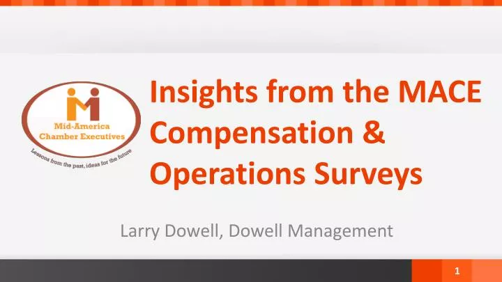 insights from the mace compensation operations surveys