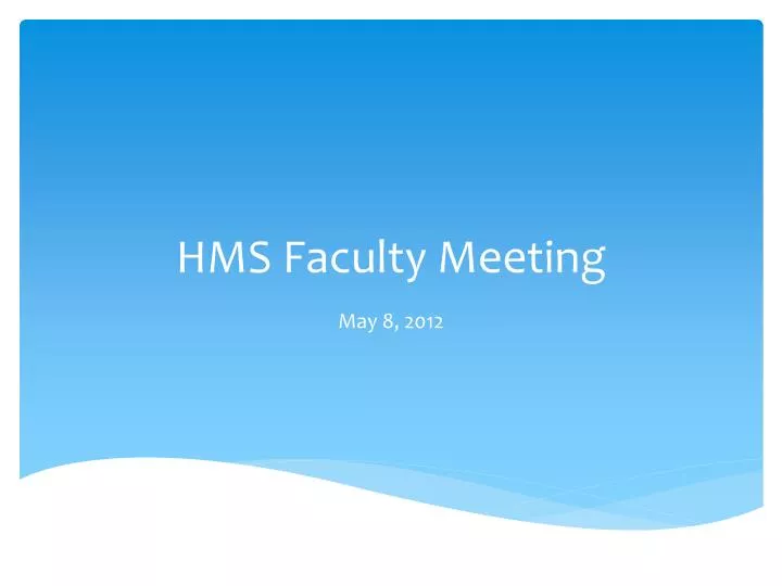 hms faculty meeting