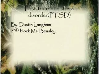 Post-traumatic stress disorder(PTSD)