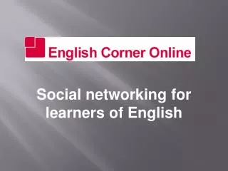 Social n etworking for learners of English