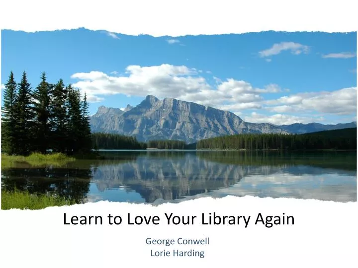 learn to love your library again