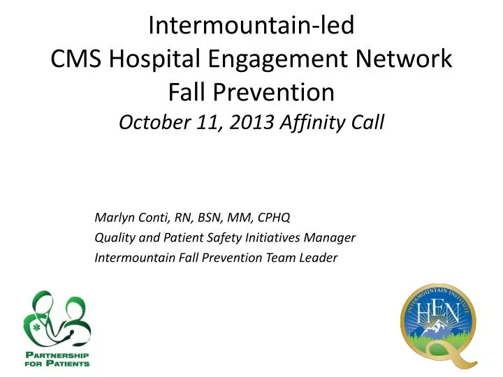 intermountain led cms hospital engagement network fall prevention october 11 2013 affinity call