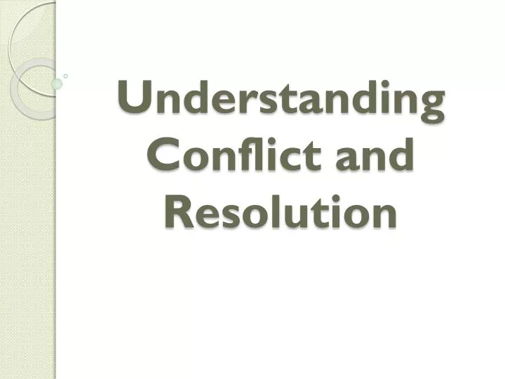 understanding conflict and resolution