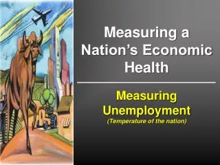 Measuring Unemployment (Temperature of the nation)