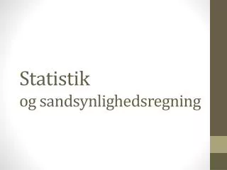 statistik og sandsynlighedsregning