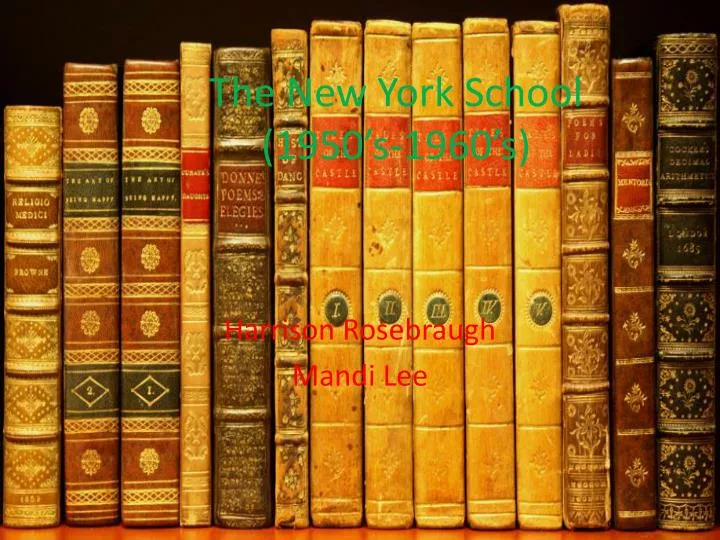 the new york school 1950 s 1960 s