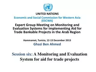 Session six: A Monitoring and Evaluation System for aid for trade projects