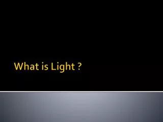 What is Light ?