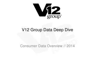 V12 Group Data Deep Dive