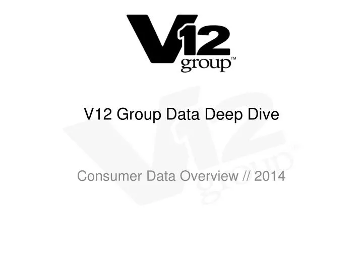 v12 group data deep dive