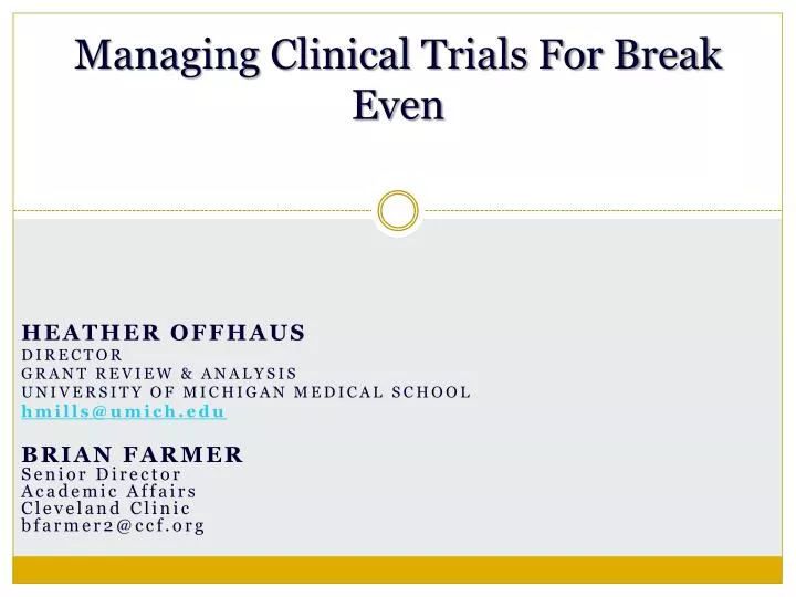 managing clinical trials for break even