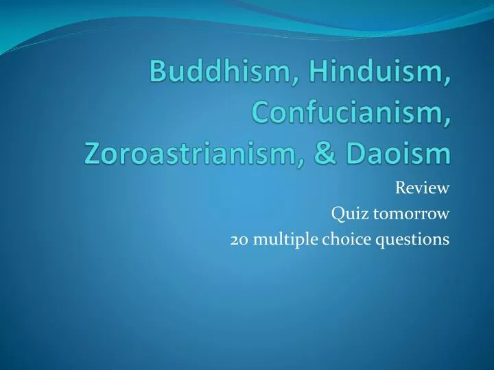 buddhism hinduism confucianism zoroastrianism daoism